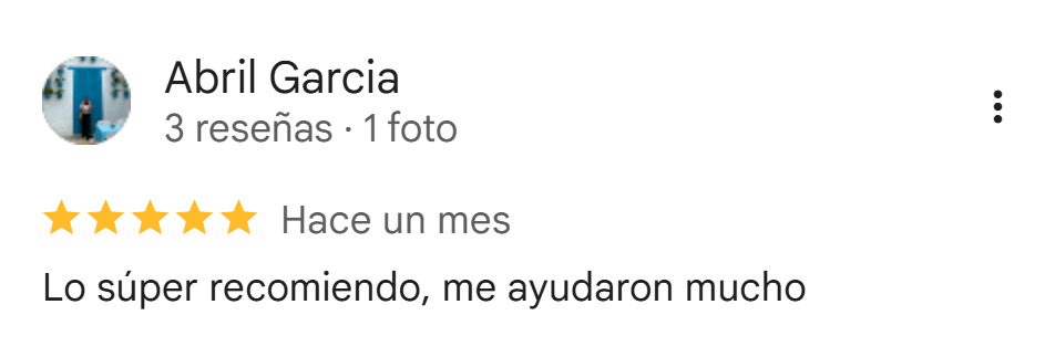 Reseña de Google de Abril Garcia: 5 estrellas. Lo súper recomiendo, me ayudaron mucho.